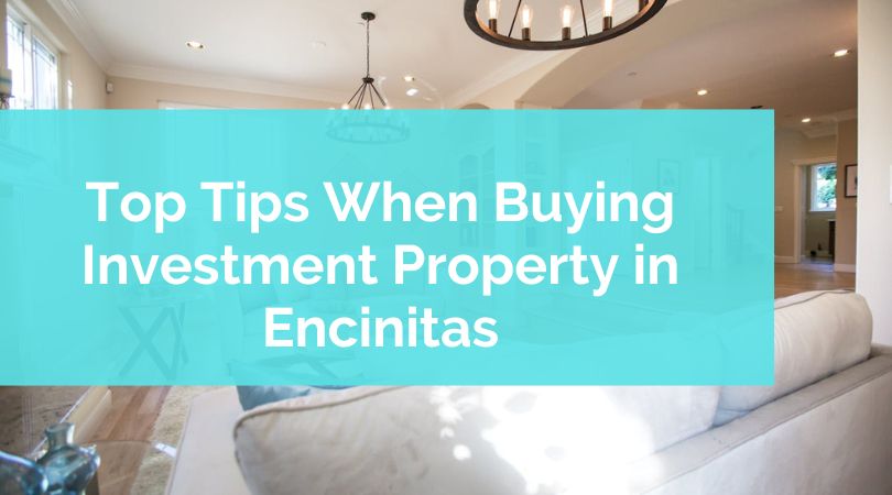 Top Tips When Buying Investment Property in Encinitas